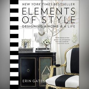 New Erin Gates
Elements of Style: Designing a Home & a Life